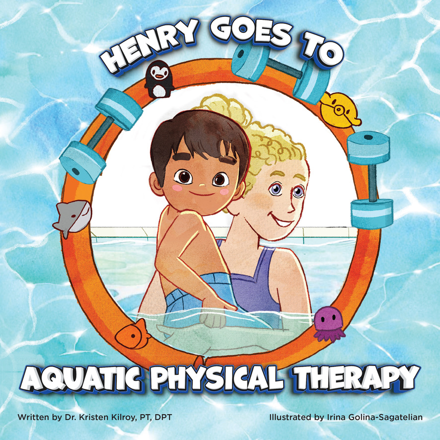 Cover of the book 'Henry Goes to Aquatic Physical Therapy' featuring a cartoon illustration of a boy in a pool